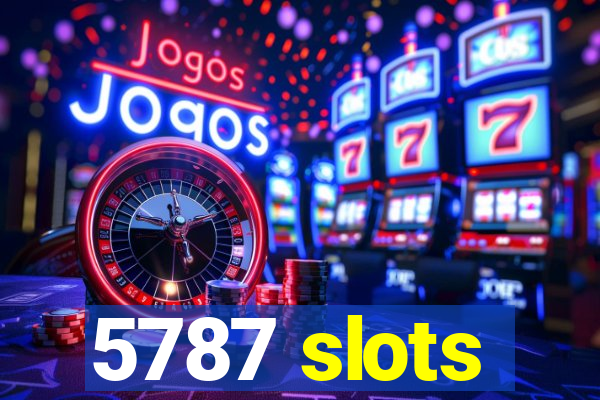 5787 slots